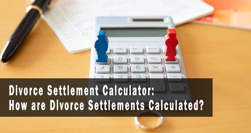 Divorce Settlement Calculator: How are Divorce Settlements Calculated?